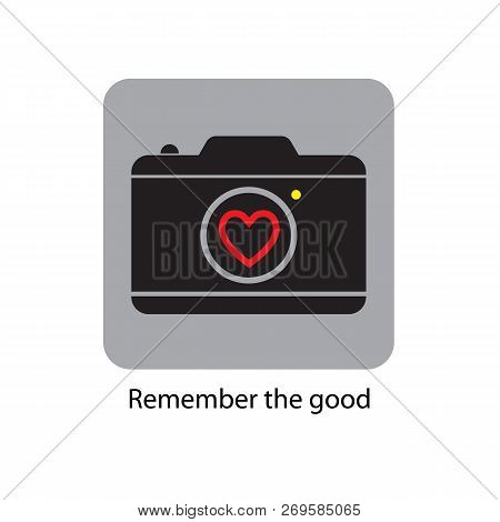 Ypography Slogan. Icon - A Camera With A Heart. Vector Illustration