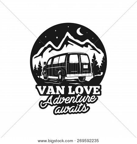 Vintage Hand Drawn Camp Logo Badge. Van Love - Adenture Awaits Quote. Happy Camper In Mountains Conc