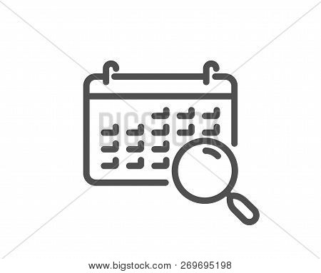 Search Calendar Line Icon. Find Date Sign. Magnify Glass. Quality Design Flat App Element. Editable 