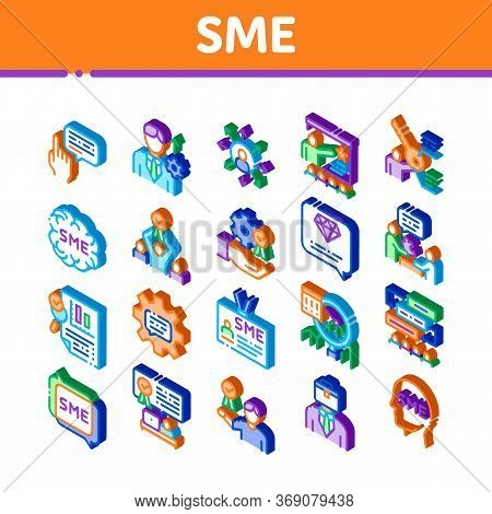 Sme Business Company Icons Set Vector. Isometric Sme Small And Medium Enterprise, Communication And 