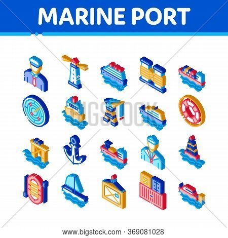 Marine Port Transport Icons Set Vector. Isometric Port Dock And Harbor, Lighthouse And Anchor, Capta