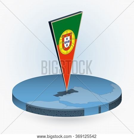 Portugal Map In Round Isometric Style With Triangular 3d Flag Of Portugal, Vector Map In Blue Color.