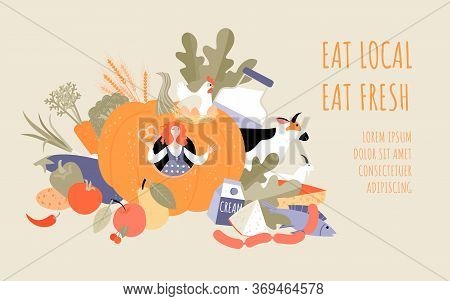 Eat Local. Eat Fresher. Conceptual Illustration With Advertising Of Local Farm Products. Banner Temp