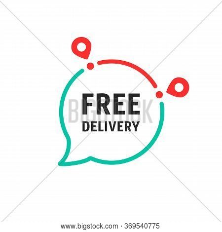 Free Delivery Message In Linear Bubble. Flat Cartoon Trend Modern Geotag Position Logotype Graphic A