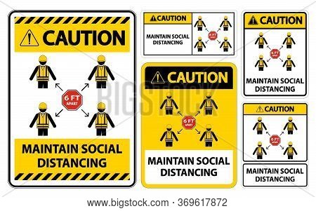 Caution Maintain Social Distancing, Stay 6ft Apart Sign,coronavirus Covid-19 Sign Isolate On White B