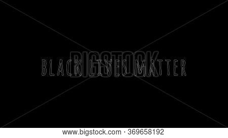 Black Lives Matter Wording On Black Drop. Antiracism And Equality Movement Concept. Wide Screen Bann