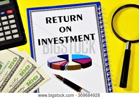 Return On Investment-the Text Label In The Document And The Diagram Of The Strategy Performance Stud