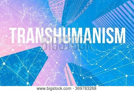 Transhumanism Theme With Abstract Network Patterns And Skyscrapers