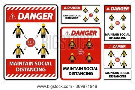 Danger Maintain Social Distancing, Stay 6ft Apart Sign,coronavirus Covid-19 Sign Isolate On White Ba
