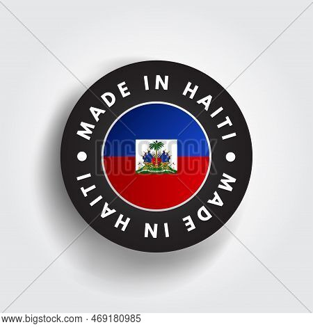 Made In Haiti Text Emblem Badge, Concept Background
