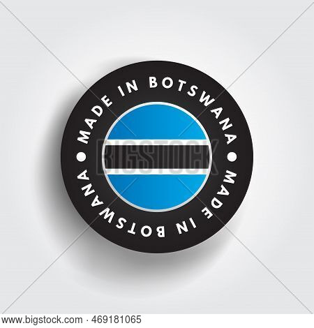 Made In Botswana Text Emblem Badge, Concept Background