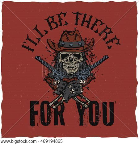 Cowboy T-shirt Label With Illustration Of Skull Ath The Hat With Two Guns At The Hands Vector Design