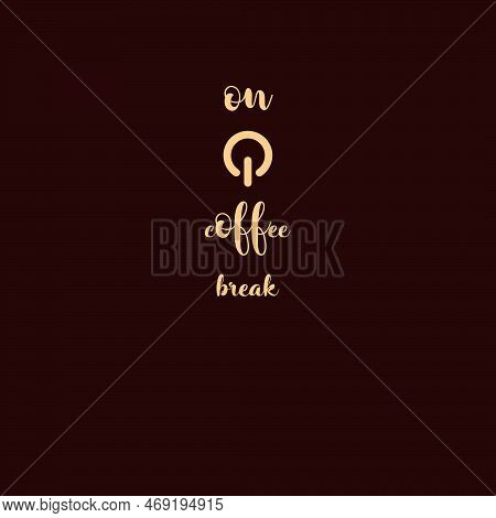 Toggle Symbol On Off In Off State For Coffee Break