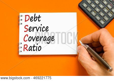 Dscr Debt Service Coverage Ratio Symbol. Concept Words Dscr Debt Service Coverage Ratio On White Not