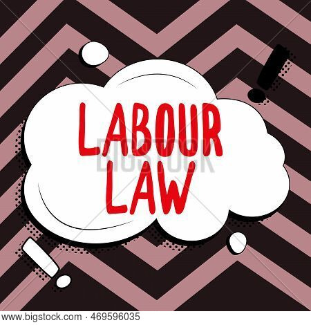 Inspiration Showing Sign Labour Law. Business Idea Rules Implemented By The State Between Employers 