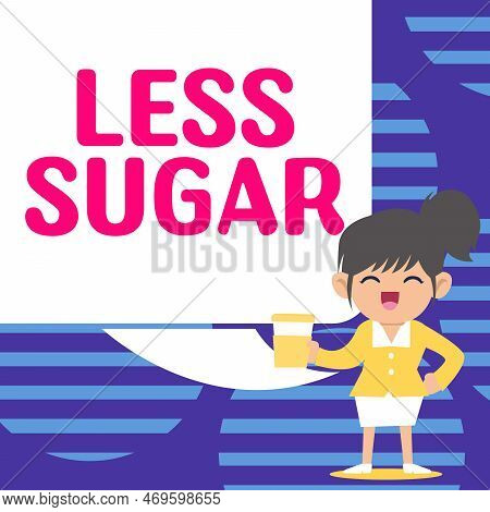 Text Caption Presenting Less Sugar. Word Written On Lower Volume Of Sweetness In Any Food Or Drink T