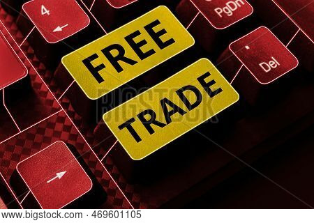 Handwriting Text Free Trade. Business Overview The Ability To Buy And Sell On Your Own Terms And Mea
