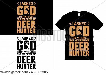Hunting Tshirt, Funny Deer, Lover Shirt Design, Hunter Tshirt. Use For T-shirt, Mugs, Stickers, Card