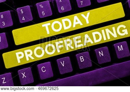 Inspiration Showing Sign Proofreading. Conceptual Photo Act Of Reading And Marking Spelling, Grammar