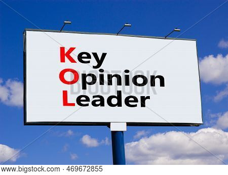 Kol Key Opinion Leader Symbol. Concept Words Kol Key Opinion Leader On Big Billboard On A Beautiful 