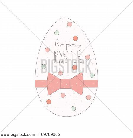 Cute Easter Egg With Greeting Text. Vector Illustration For Card, Post, Mail, Web.