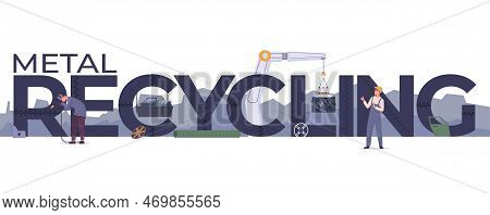 Metal Recycling Composition With Editable Text Surrounded By Dumping Site Images With Machinery And 