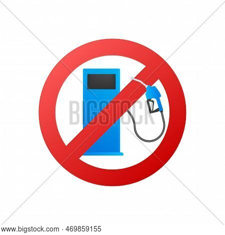 No Fuel Station. Diesel And Gasoline. No Gas Pump Sign, Label. Vector Stock Illustration