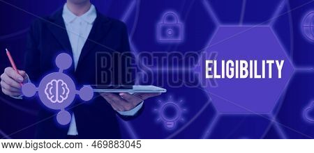 Text Caption Presenting Eligibility. Business Concept State Of Having The Right For Doing Or Obtain 