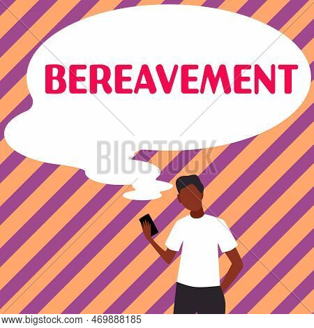 Inspiration Showing Sign Bereavement. Word For A Period Of Mourning After A Loss, Especially After T