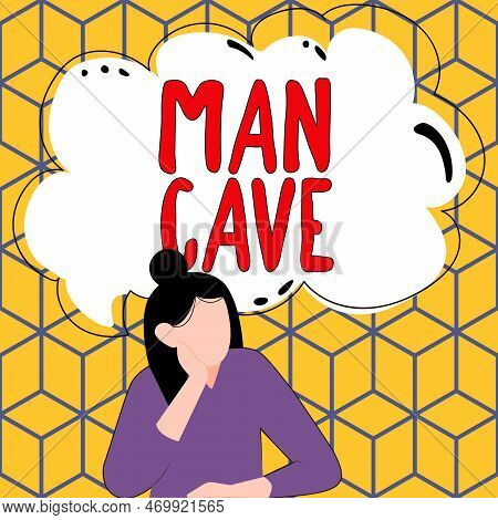 Handwriting Text Man Cave. Business Overview A Room, Space Or Area Of A Dwelling Reserved For A Male