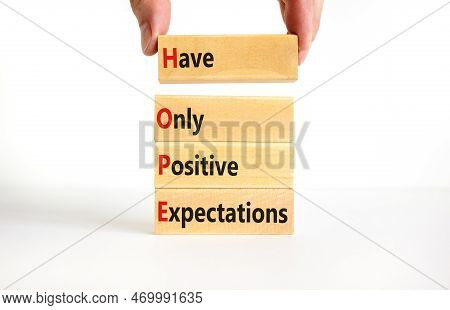Hope Have Only Positive Expectations Symbol. Concept Words Hope Have Only Positive Expectations On B