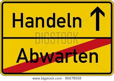Wait and act