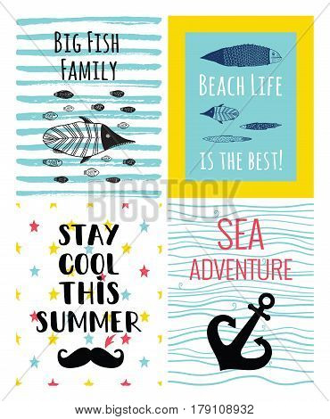 A set of cute sea vector cards. Inspiration posters with a fish anchor hand drawn mustaches and stars. Big fish family. Beach life is the best. Stay cool this summer lettering. Sea adventure.