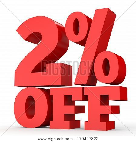 Two Percent Off. Discount 2 %.