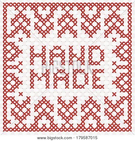 Cross-stitch inscription handmade. Vector Illustration. Embroidered. Decorative cross stitch needlework design.