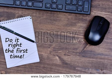 Text Do it right the first time on notepad page