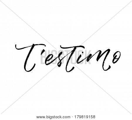 I love you in Catalan. Phrase for Valentine's day. Ink illustration. Modern brush calligraphy. Isolated on white background.