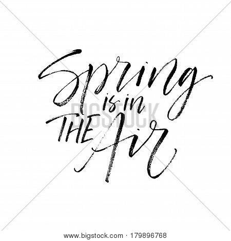 Spring is in the air card. Ink illustration. Modern brush calligraphy. Isolated on white background.