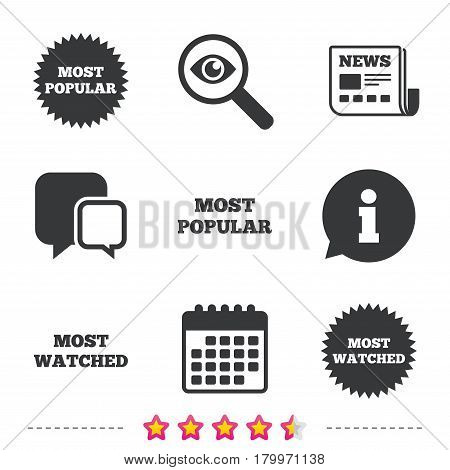 Most popular star icon. Most watched symbols. Clients or users choice signs. Newspaper, information and calendar icons. Investigate magnifier, chat symbol. Vector