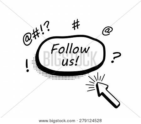 Hand Drawn Speech Bubble. Abstract Follow Us Botton, For Social Media. Vector Illustration In Retro 