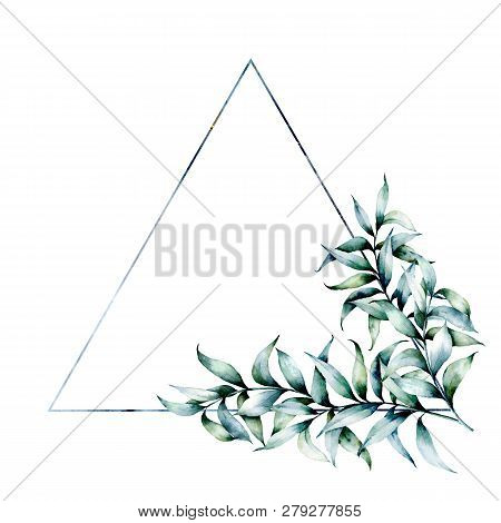 Watercolor Triangle Frame With Eucalyptus. Hand Drawn Modern Floral Label With Eucalyptus Leaves And