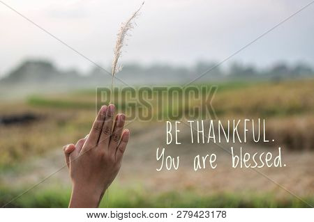 Thankful Inspirational Motivational Quote-be Thankful. You Are Blessed. With Hand Clasped In Prayer 