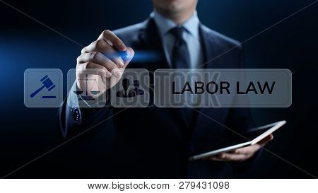 Labor Law, Lawyer, Attorney At Law, Legal Advice Business Concept On Screen.