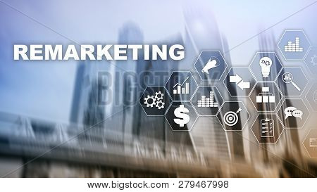 Remarketing Business Technology. Internet And Network Concept. Mixed Media. Financial Concept On Blu
