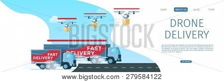 Express Storage Delivery Truck Driving The Road. Flying Drone With Cardboard Package. Fast Shipping 
