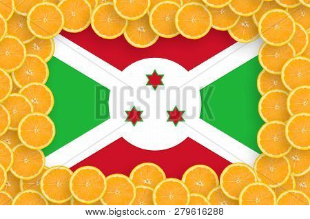 Burundi Flag  In Fresh Citrus Fruit Slices Frame