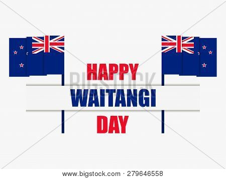 Waitangi Day, February 6. Greeting Card With The Flag Of New Zealand. National Holiday. Vector Illus