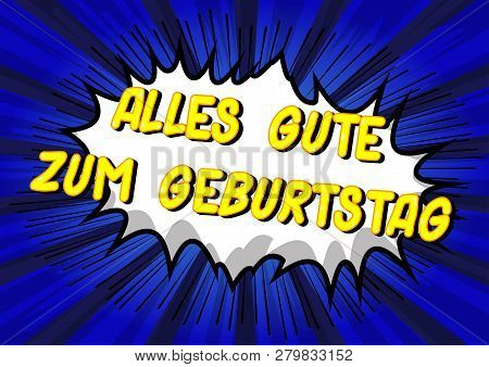 Alles Gute Zum Geburtstag (happy Birthday In German) - Vector Illustrated Comic Book Style Phrase.