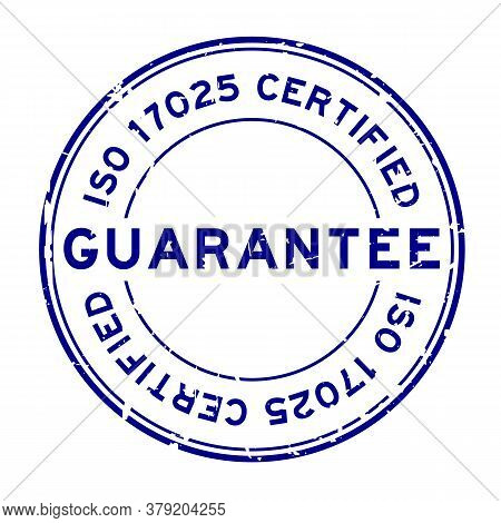 Grunge Blue Iso 17025 Certified Guarantee Word Round Rubber Seal Stamp On White Background