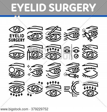 Eyelid Surgery Healthy Collection Icons Set Vector. Eyelid Surgery Blepharoplasty Cosmetic Correctio